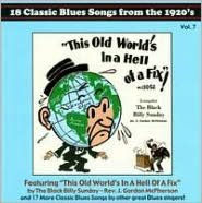 Title: This Old World's in a Hell of a Fix! 18 Classic Blues Songs from the 1920's, Vol. 7, Artist: 