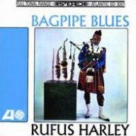 Title: Bagpipe Blues, Artist: Rufus Harley