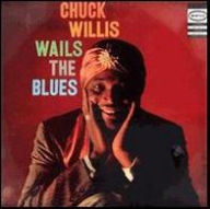 Title: Wails the Blues, Artist: Chuck Willis