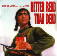 Title: Better Read Than Dead: Benefit for AK Press, Artist: Napalm Death