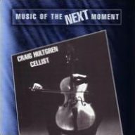 Title: Music of the Next Moment, Artist: Craig Hultgren