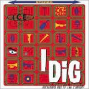 Title: I Dig, Artist: I.C.E.