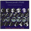 Skrowaczewski's World: Chamber Music of Stanislaw Skrowaczewski