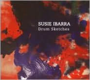 Title: Susie Ibarra: Drum Sketches, Artist: Susie Ibarra