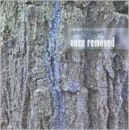 John Fitz Rogers: Once Removed