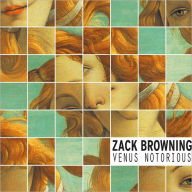 Title: Zack Browning: Venus Notorious, Artist: N/A