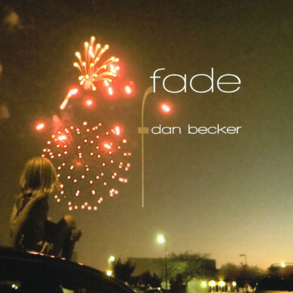 Dan Becker: Fade