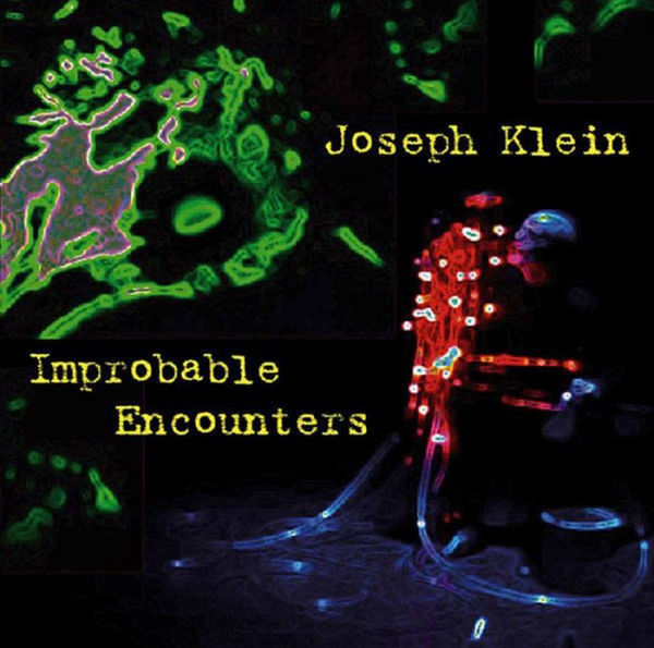 Joseph Klein: Improbable Encounters [CD/DVD]