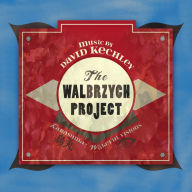 Title: The Walbrzych Project: Music by David Kechley, Artist: Filharmonia Sudecka