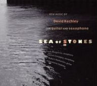 Title: Sea of Stones: New Music by David Kechley for Guitar and Saxophone, Artist: Frank Bongiorno