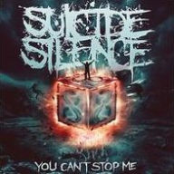 Title: You Can't Stop Me, Artist: Suicide Silence