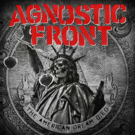 Title: The American Dream Died, Artist: Agnostic Front