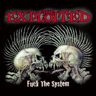 Title: Fuck the System [Special Edition], Artist: The Exploited