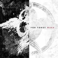 Title: Wake, Artist: For Today