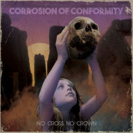 Title: No Cross No Crown, Artist: Corrosion of Conformity