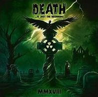 Death ...Is Just the Beginning, MMXVIII