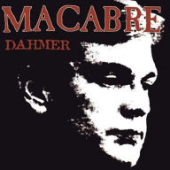 Title: Dahmer, Artist: Macabre