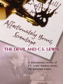 Affectionately Yours, Screwtape: The Devil and C.S. Lewis