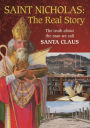 Saint Nicholas: The Real Story