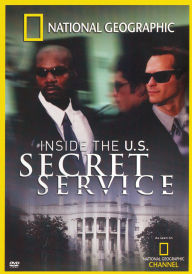 Title: National Geographic: Inside the U.S. Secret Service