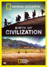 Title: National Geographic: Birth of Civilization