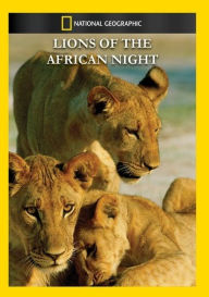 Title: National Geographic: Lions of the African Night