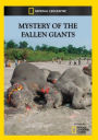 Mystery of the Fallen Giants