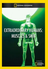 Title: Extraordinary Humans: Muscles & Skin