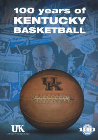 Title: 100 Years of Kentucky Basketball