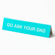 Title: Ask Dad Desk Sign