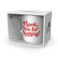 Title: Thank You For Nothing Mug