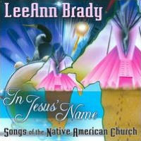 In Jesus' Name: Songs of the Native American Church