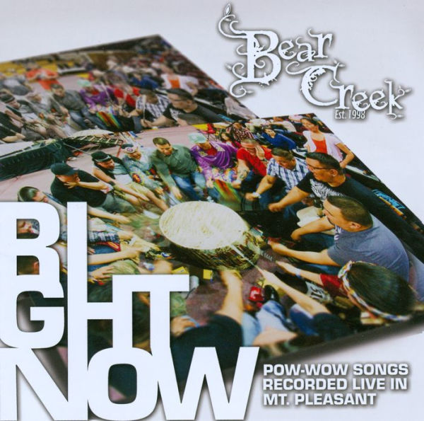 Right Now: Pow-Wow Songs Recorded Live in Mt. Pleasant