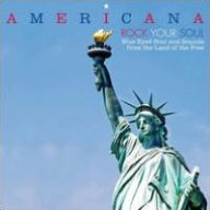 Title: Americana: Rock Your Soul - Blue Eyed Soul and Sounds from the Land of the Free, Artist: 