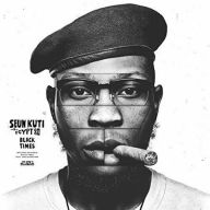 Title: Black Times, Artist: Seun Kuti