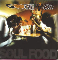 Title: Soul Food, Artist: Goodie Mob