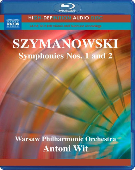 Antoni Wit: Szymanowski - Symphonies Nos. 1 and 2 [Blu-ray]