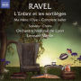 Ravel: L'Enfant et les Sortileges; Ma M¿¿re l'Oye - Complete Ballet