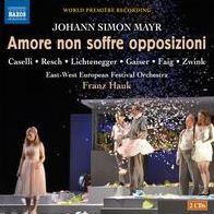 Johann Simon Mayr: Amore non soffre opposizioni