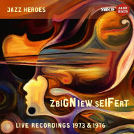 Title: Zbigniew Seifert [Live Recordings 1973 & 1976], Artist: Albert Mangelsdorff