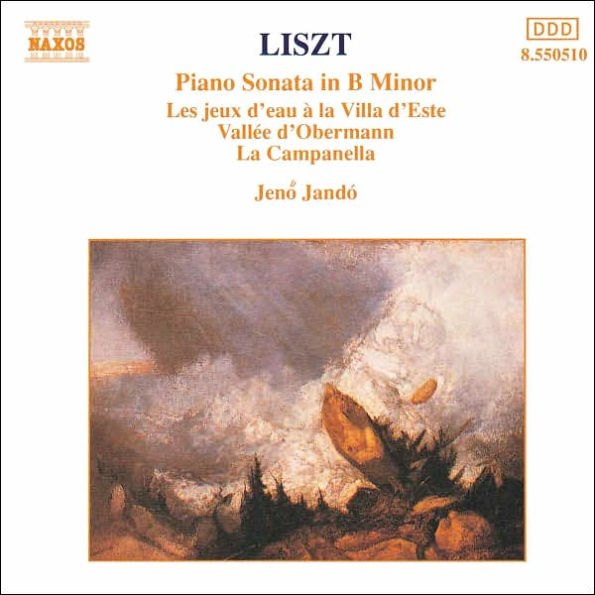 Liszt: Piano Sonata in B Minor; Les jeux d'eau; Vallée d'Obermann; La Campanella