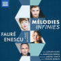 Mélodies Infinies: Fauré, Enescu - Piano Quartets
