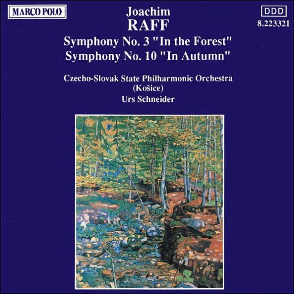 Joachim Raff: Symphonies Nos. 3 "In the Forest" & 10 "In Autumn"