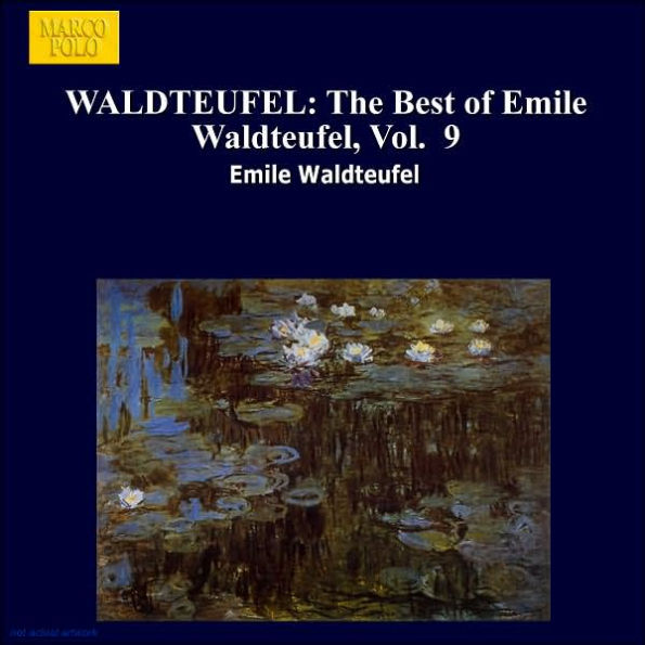 The Best of Emile Waldteufel, Vol. 9