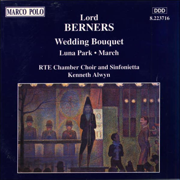 Lord Berners: Wedding Bouquet/Luna Park