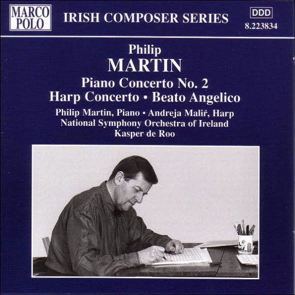 Philip Martin: Piano Concerto No. 2, etc.