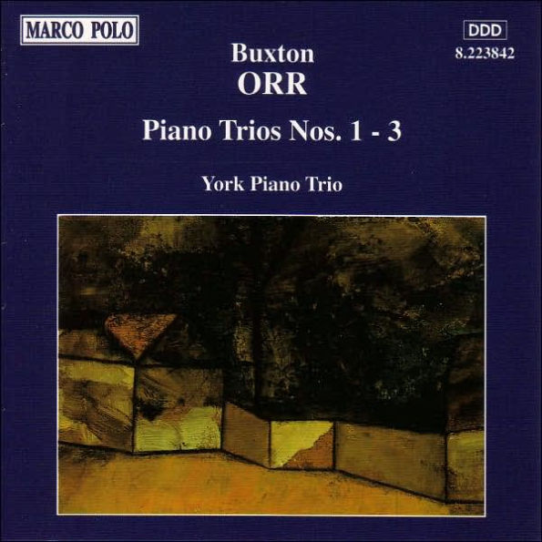 Buxton Orr: Piano Trios Nos. 1-3