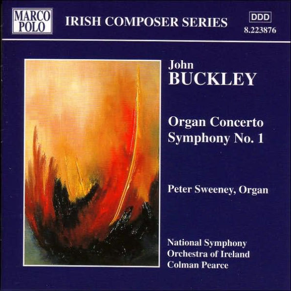 Buckley: Organ Concerto / Symphony No.1