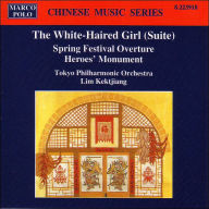 Title: The White-Haired Girl Suite; Spring Festival Overture; Heroes' Monument, Artist: Kekjiang / Tokyo Philharmonic O