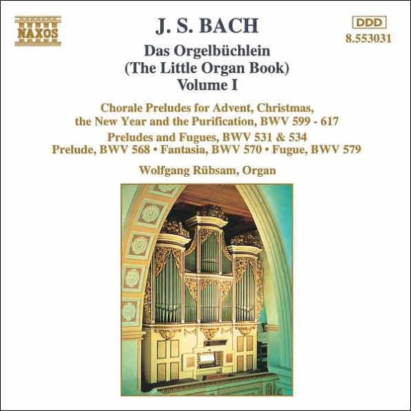 Bach: Das Orgelb¿¿chlein (The Little Organ Book), Vol. 1